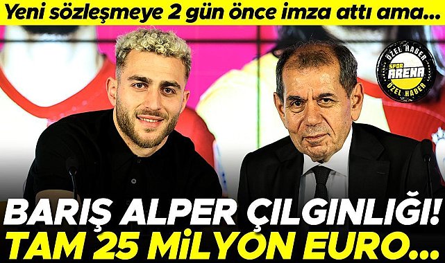 Galatasaraylı Barış Alper Yılmaz için transfer çılgınlığı! Tam 25 milyon euro...