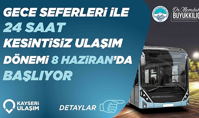 Gece Seferleri İle 24 Saat Kesintisiz Ulaşım Dönemi Başlıyor