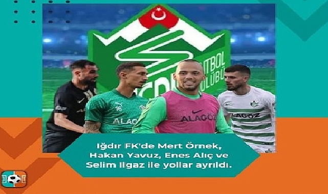 Iğdır Spor 4 futbolcusu ile yollarını ayırdı
