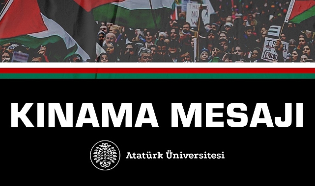 Atatürk Üniversitesi Senatosundan kınama mesajı