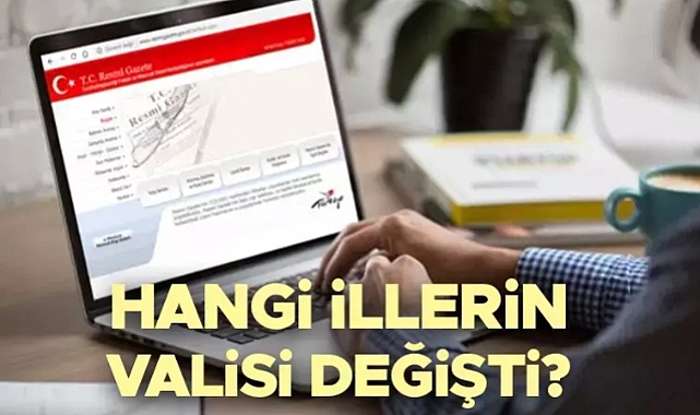 Valiler Kararnamesi Yayınlandı