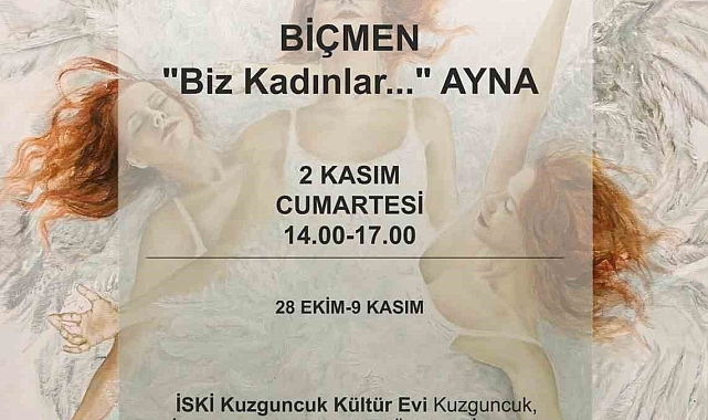 &quot;Biz Kadınlar: Ayna: Uyanış&quot;