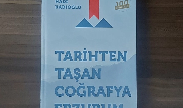 Kadıoğlu&#039;ndan &quot;Tarihten Taşan Coğrafya Erzurum&quot;
