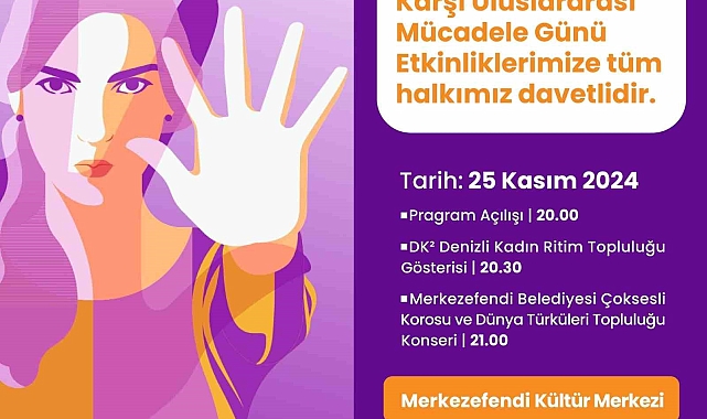 Merkezefendi Belediyesi 25 Kasım Kadına Yönelik Şiddete Karşı Mücadele Günü&#039;nde Özel Etkinlik Gerçekleştirecek
