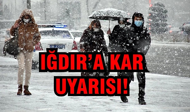 Meteoroloji uyardı: Iğdır’a kar yağışı geliyor!