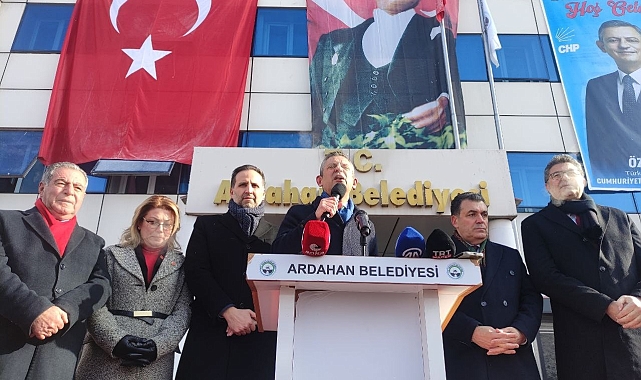 CHP Genel Başkanı Özel: &quot;Ardahan Doğu Ekspresi&#039;ni bekliyor&quot;