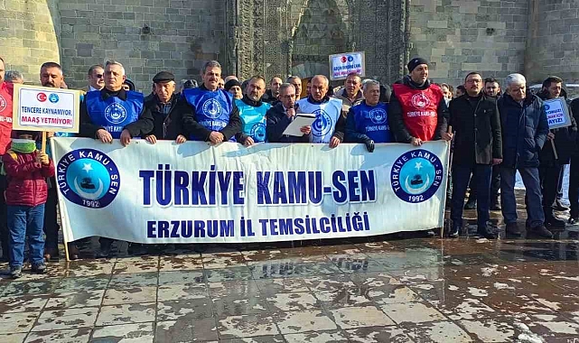 Türkiye Kamu-Sen Erzurum: Memur ve Emekli Maaşlarına Zam Talebi