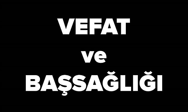 Vefat ve Başsağlığı