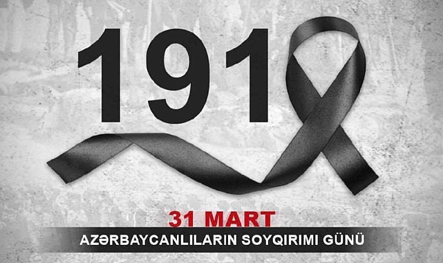 31 MART 1918 BAKÜ SOYKIRIMI