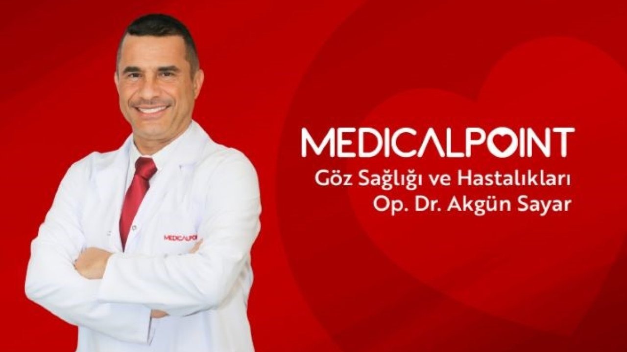Göz Sağlığı Uzmanı Op. Dr. Akgün Sayar, Medical Point Gaziantep&#039;te Hasta Kabulüne Başladı