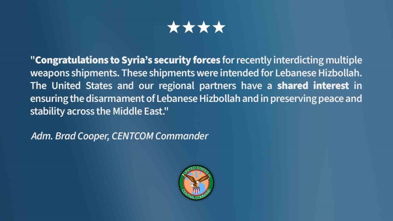 CENTCOM Komutanı Amiral Cooper&#039;dan Suriye Güvenlik Güçlerine Hizbullah Silah Sevkiyatını Engelledikleri İçin Tebrik