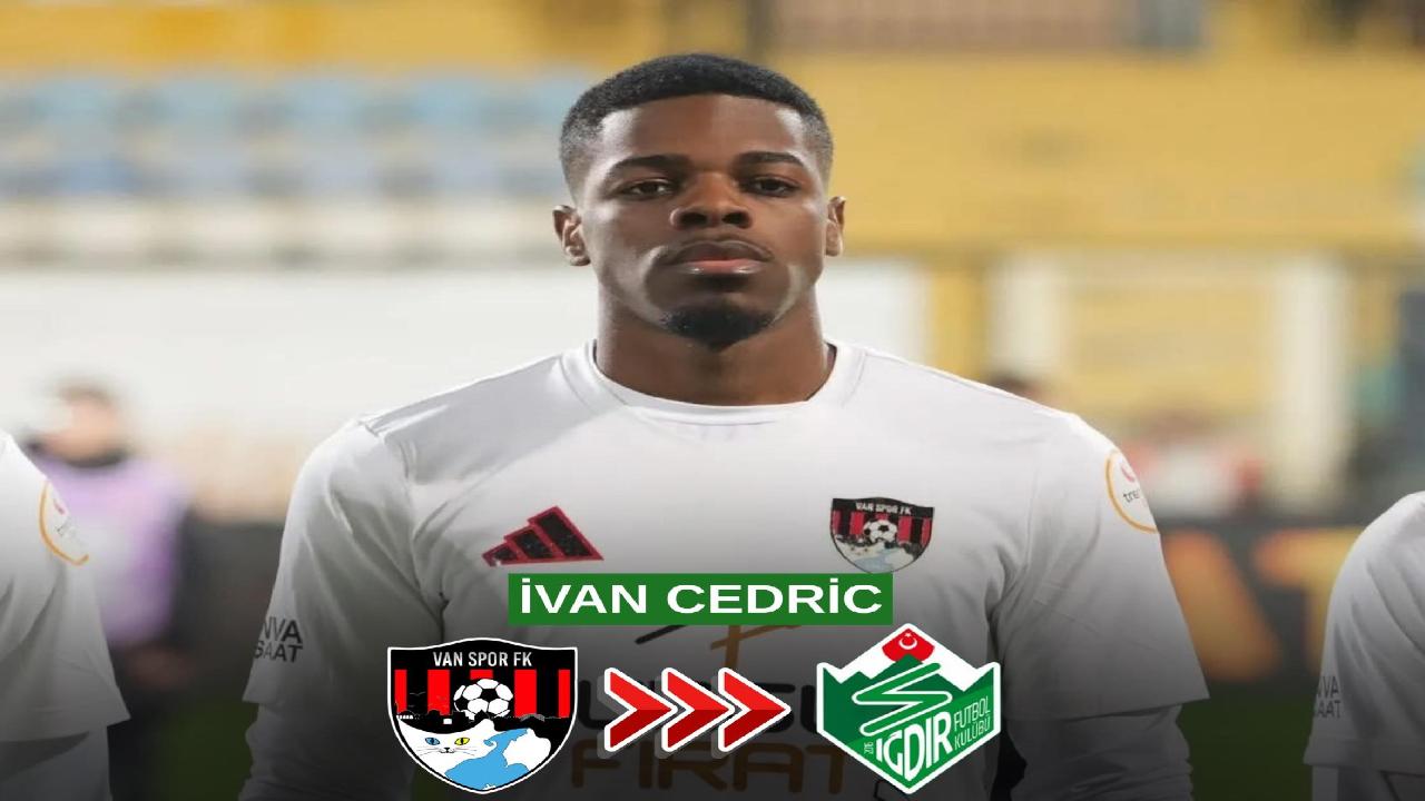 Iğdır FK’da Transfer Bombası! Barcelona Çıkışlı Golcü İvan Cedric Gündemde: Beşiktaş ve Trabzonspor da Peşinde!