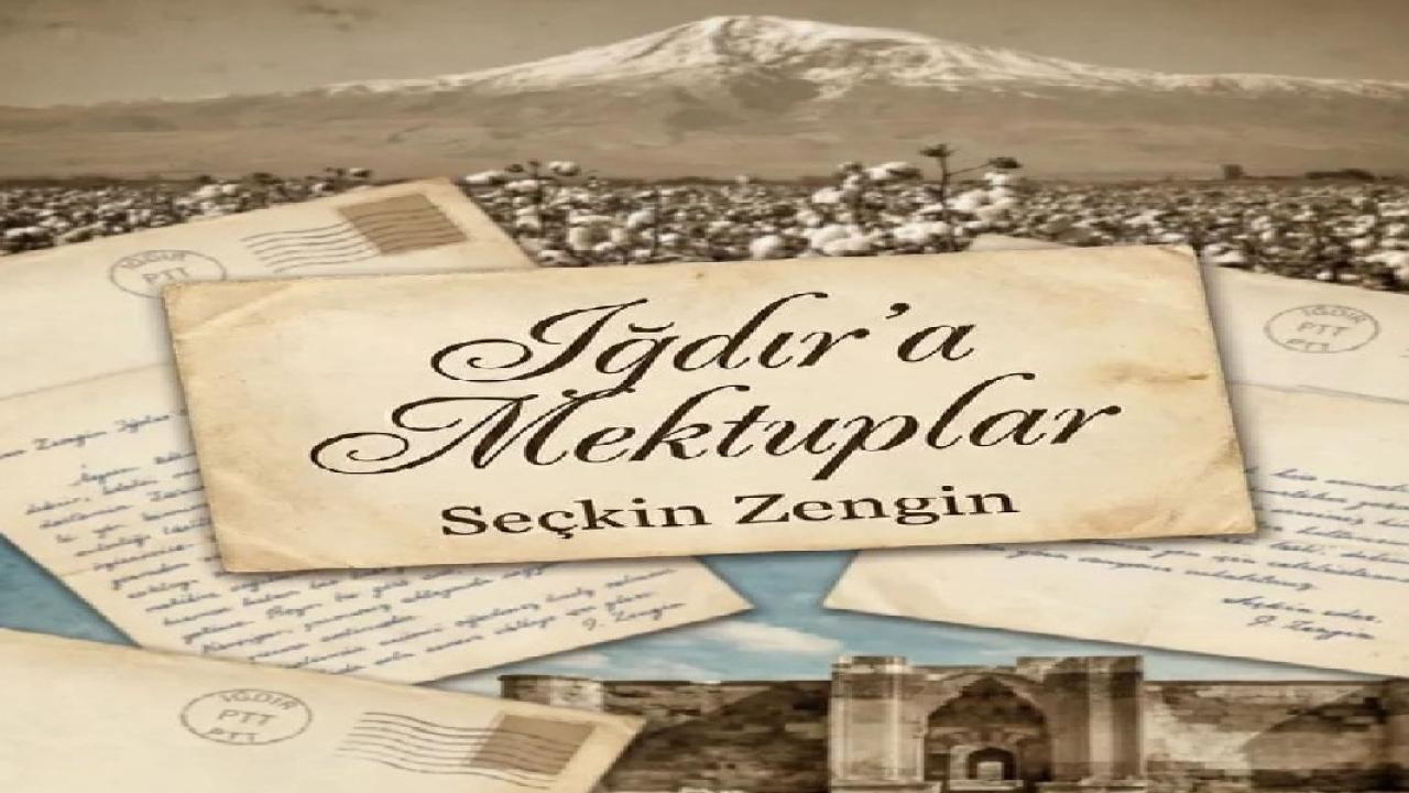 Iğdır&#039;a Yazılan Mektuplar