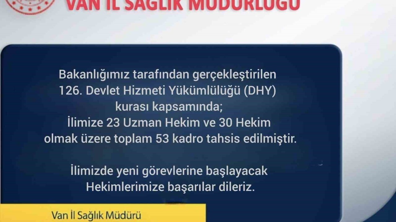 Van’a Doktor Takviyesi: 53 Yeni Hekim Atandı