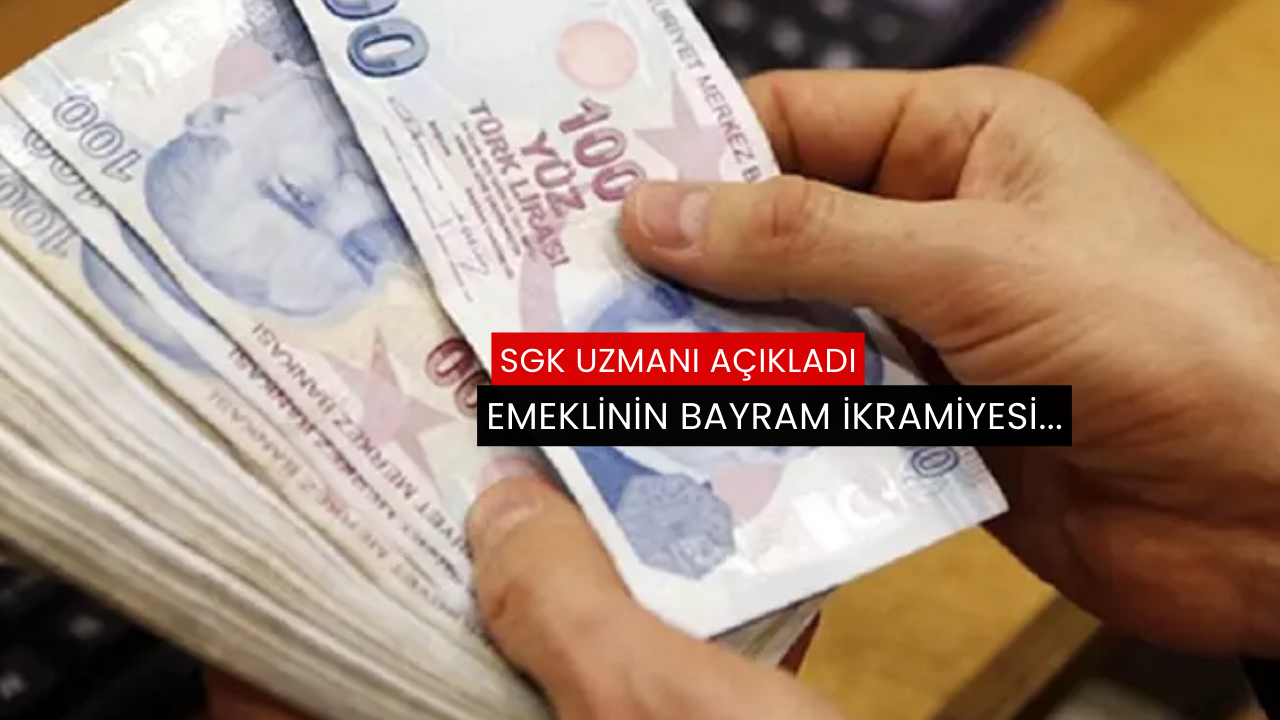 Emeklinin bayram ikramiyesini SGK uzmanı açıkladı