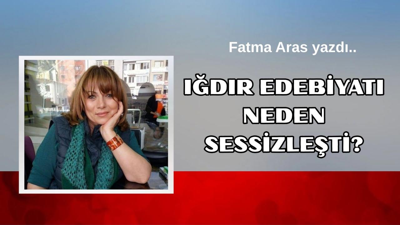 IĞDIR EDEBİYATI NEDEN SESSİZLEŞTİ?