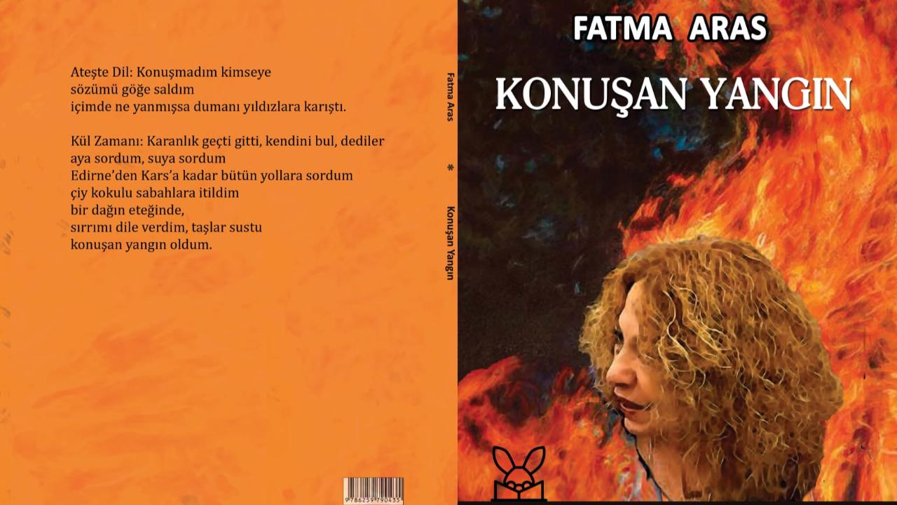 Iğdır Haber Yazarı Fatma Aras’ın Yeni Kitabı Çıkıyor: "Konuşan Yangın"