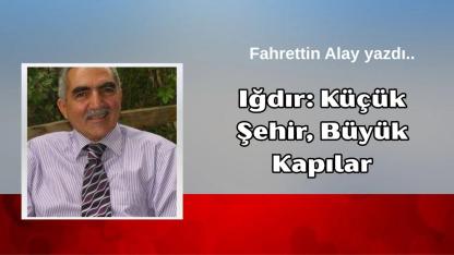 Iğdır: Küçük Şehir, Büyük Kapılar