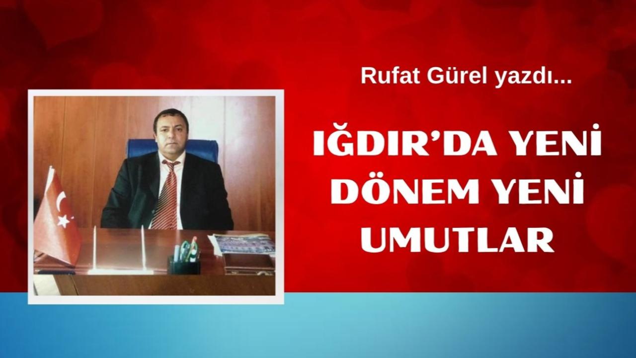 Iğdır’da Yeni Dönem Yeni Umutlar