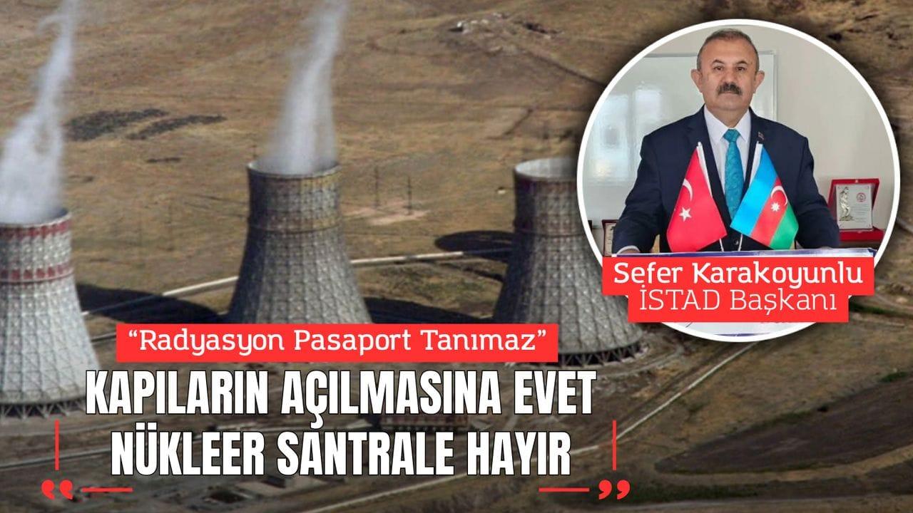 Kapıların Açılmasına Evet, Nükleer Santrale Hayır