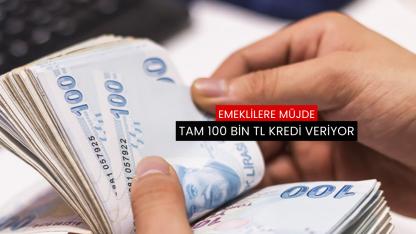 O bankadan emekliye 100 bin TL kredi...