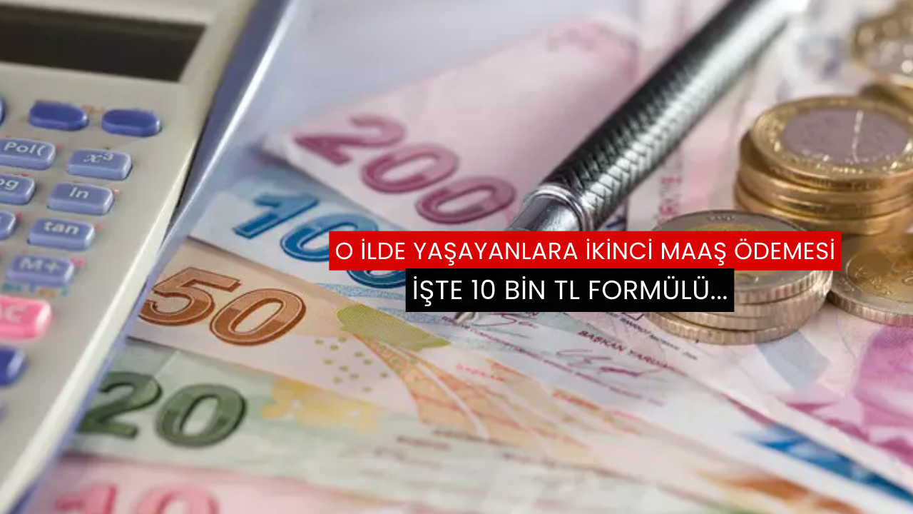 O ilde yaşayanlara ikinci maaş ödemesi