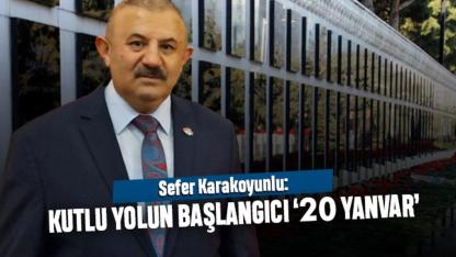 Sefer Karakoyunlu; "Kutlu Yolun Şehitlerini Rahmetle Anıyoruz"