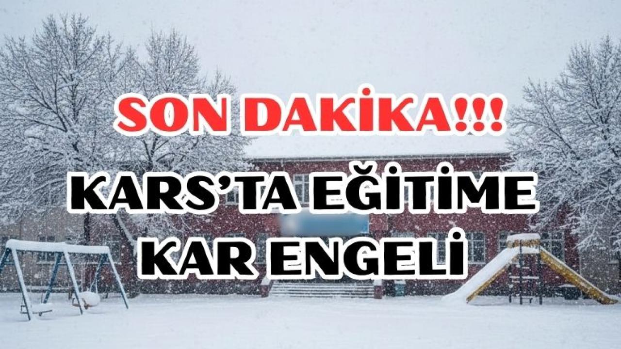 Son Dakika: Kars'ta Okullar Tatil Edildi! 14 Ocak Çarşamba Eğitime Kar Engeli