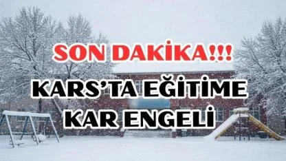 Son Dakika: Kars'ta Okullar Tatil Edildi! 14 Ocak Çarşamba Eğitime Kar Engeli