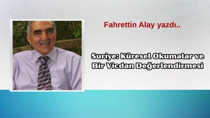 Suriye: Küresel Okumalar ve Bir Vicdan Değerlendirmesi