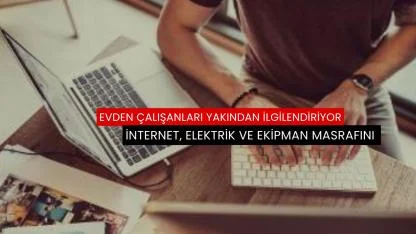 Evden Çalışanları Yakından İlgilendiriyor