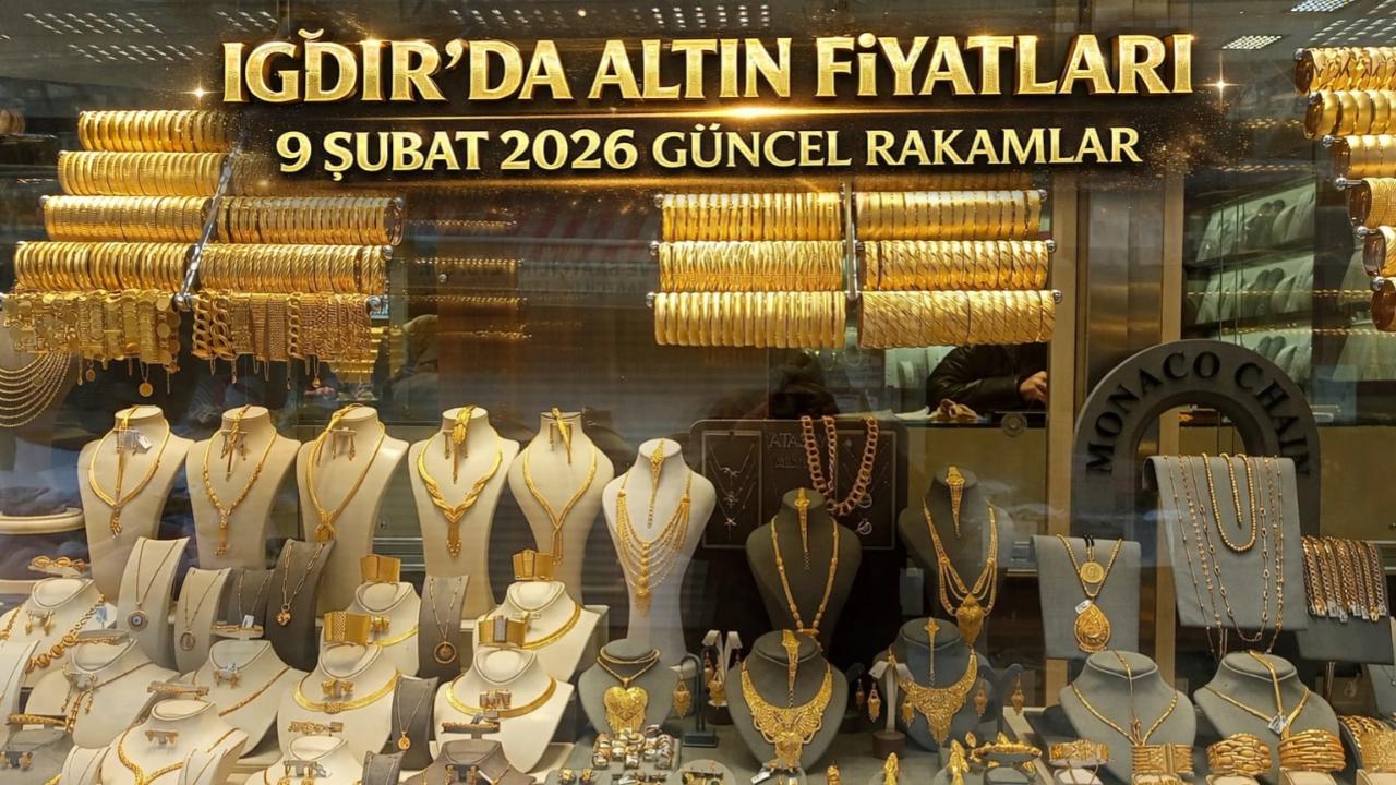 Iğdır Altın Fiyatları 9 Şubat 2026: Gram, Çeyrek ve Bilezik Kaç TL?
