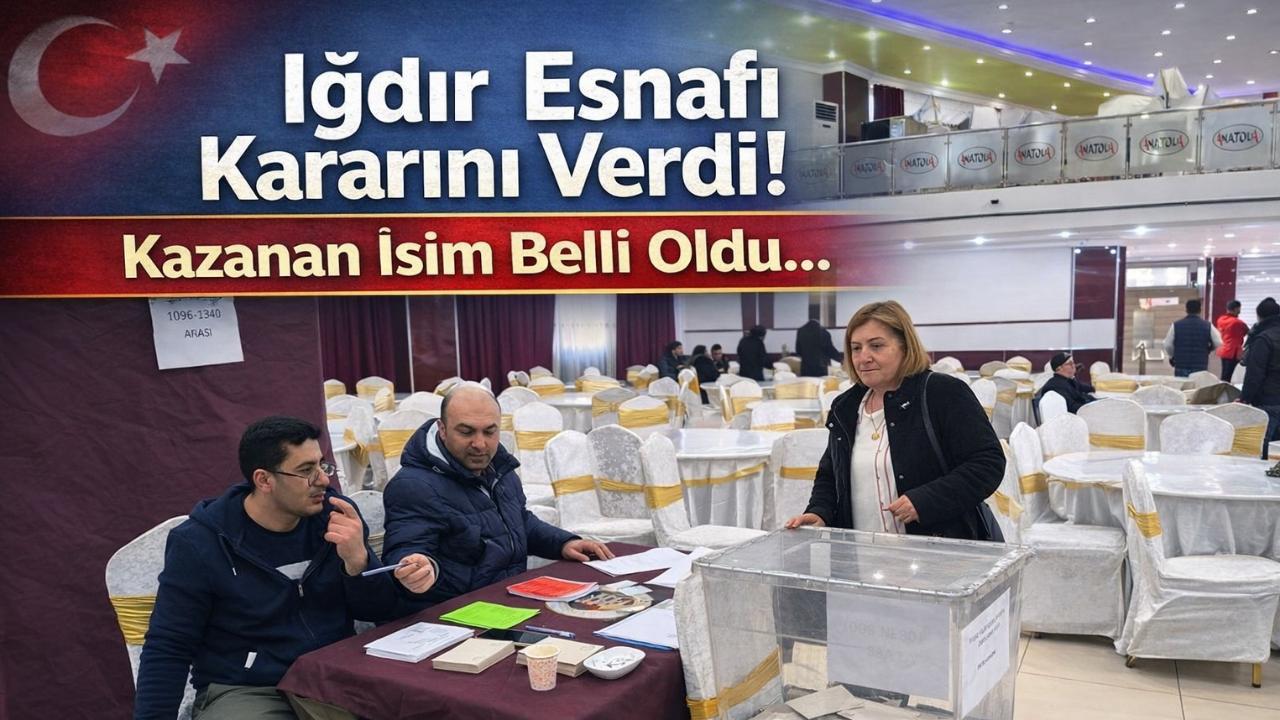 Iğdır Esnaf ve Sanatkarlar Odası Seçim Sonuçları Belli Oldu