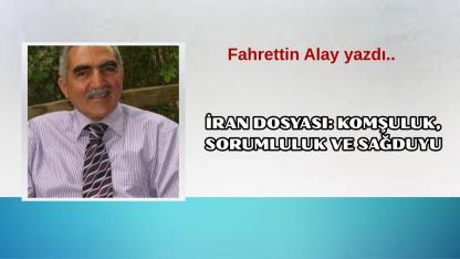 İran Dosyası: Komşuluk, Sorumluluk ve Sağduyu