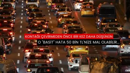 Kontağı çevirmeden önce bir kez daha düşünün