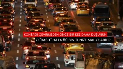 Kontağı çevirmeden önce bir kez daha düşünün
