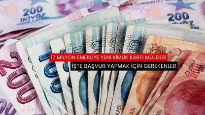 17 milyon emekliye yeni kimlik kartı müjdesi