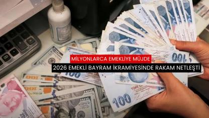 2026 emekli bayram ikramiyesinde rakam netleşti