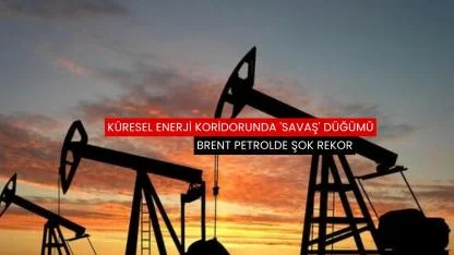 Brent petrolde rekor kırıldı