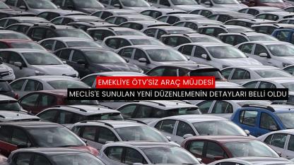 Emekliye ÖTV'siz araç müjdesi