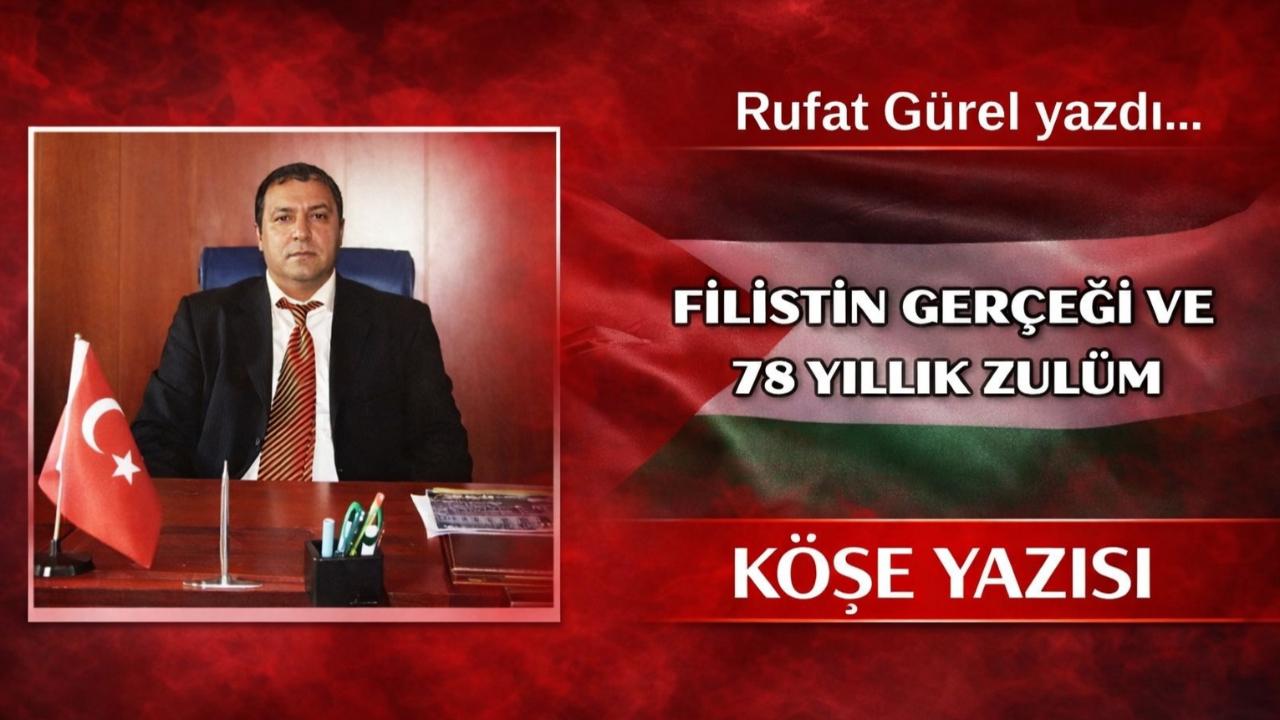 Filistin Gerçeği Ve 78 Yıllık Zulüm