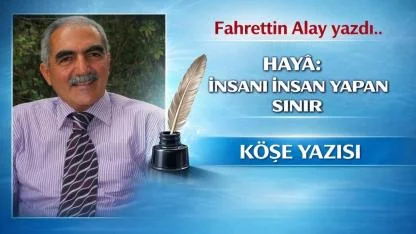 Hayâ: İnsanı İnsan Yapan Sınır