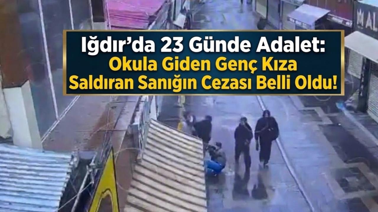 Iğdır’da 16 Yaşındaki Kız Öğrenciye Bıçaklı Saldırı Davasında Karar Çıktı!