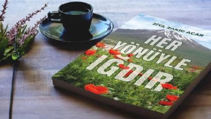 Iğdır’ın 1100 Sayfalık Hafızası: Ziya Zakir Acar’dan Yeni Eser!