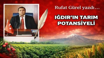 Iğdır’ın Tarım Potansiyeli