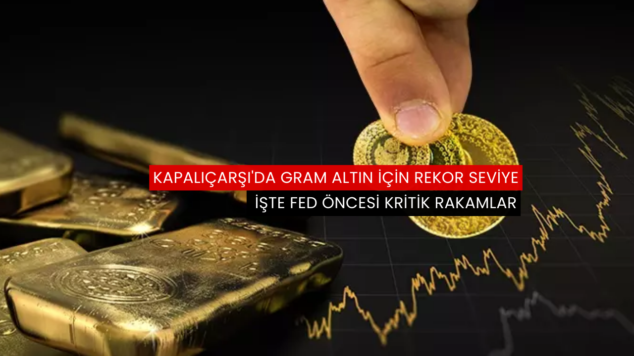 Kapalıçarşı'da gram altın rekor kırdı
