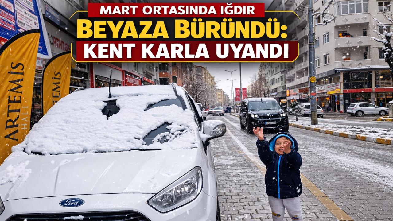 Mart Ortasında Iğdır Beyaza Büründü: Kent Pazar Gününe Karla Uyandı