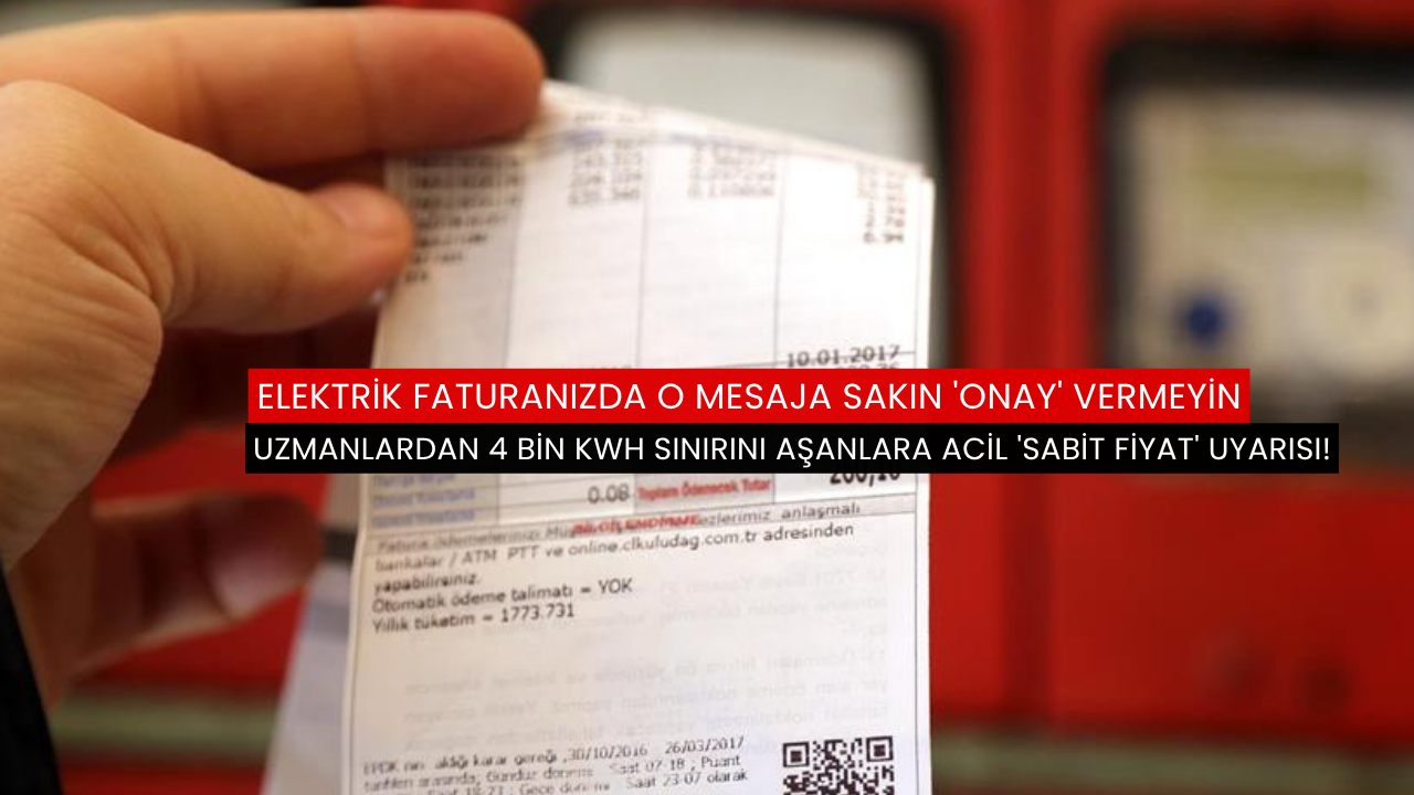 Elektrik faturanızda o mesaja sakın 'onay' vermeyin