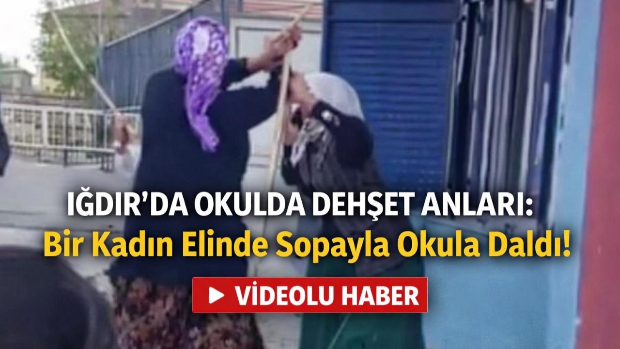 Iğdır’da Okulda Dehşet Anları: Bir Kadın Elinde Sopayla Okula Daldı!