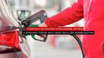 O akaryakıt türüne gece yarısı tam 12 lira indirim geliyor